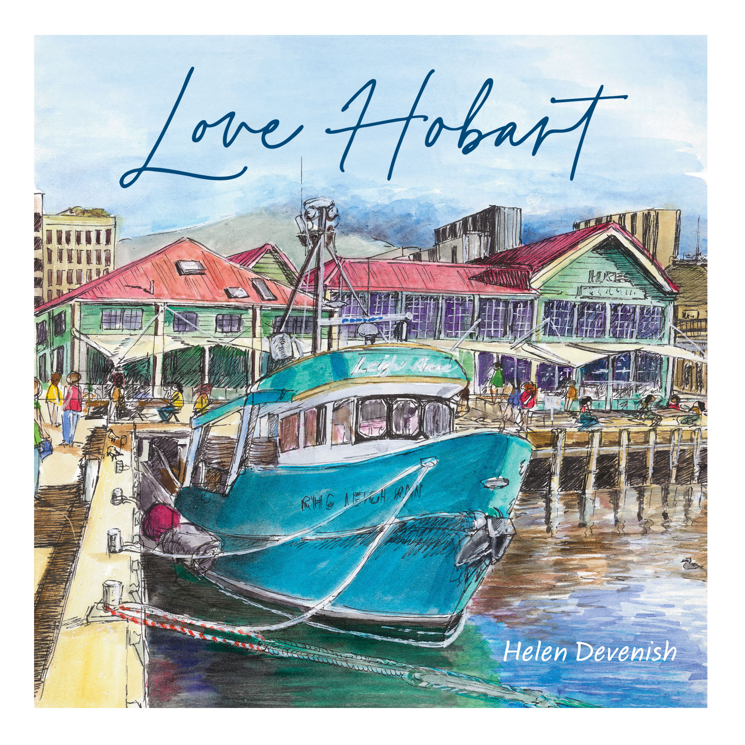 Cover of the book 'Love Hobart', showing a painting of a blue boat in Hobart harbour